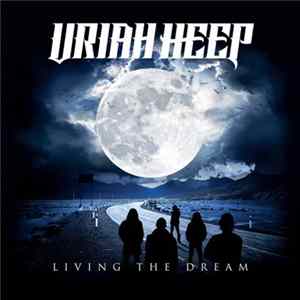 Uriah Heep - Living The Dream mp3