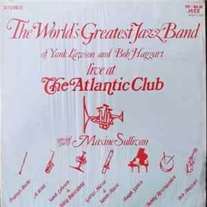 The World's Greatest Jazzband Of Yank Lawson And Bob Haggart - Live At The Atlantic Club mp3