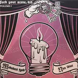 Makabert Fynd / Nice Idiot - Fuck Your Scene, Kid Volume I mp3