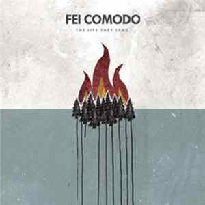 Fei Comodo - The Life They Lead mp3
