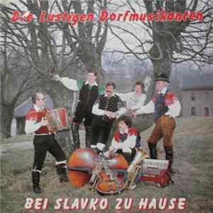 Die Lustigen Dorfmusikanten - Bei Slavko Zu Hause mp3