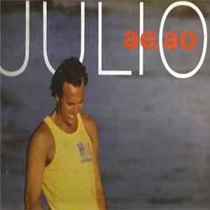 Julio Iglesias - Ae, Ao mp3