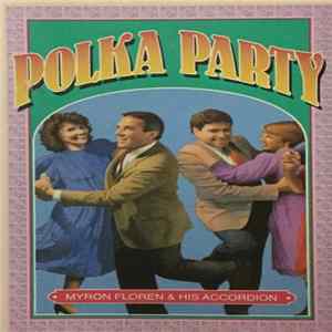Myron Floren And His Accordion With Lawrence Welk And His Accordion - Polka Party mp3