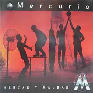 Mercurio - Azúcar Y Maldad mp3