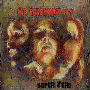 The Screaming Fly - Super Zero mp3