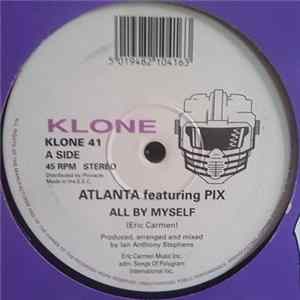Atlanta Featuring Pix - All By Myself / Come To Me mp3