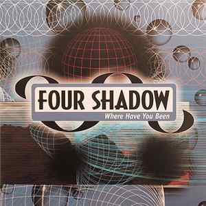 Four Shadow - Where Have You Been mp3