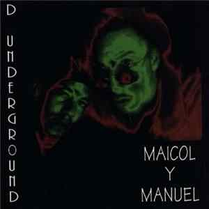 Maicol Y Manuel - D' Underground mp3