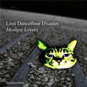 Lissi Dancefloor Disaster - Moshpit Lovers mp3