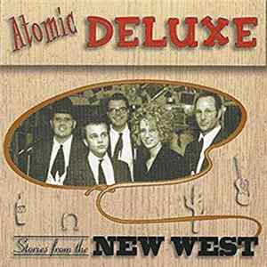 Atomic Deluxe - Stories From The New West mp3