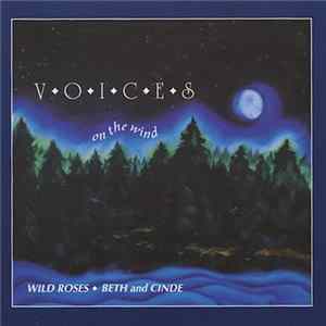 Wild Roses , Beth And Cinde - Voices On The Wind mp3