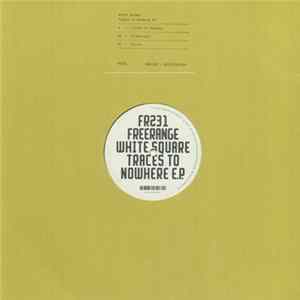 Whitesquare - Traces To Nowhere EP mp3