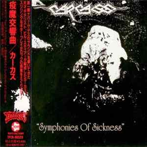 Carcass - Symphonies Of Sickness = 疫魔交響曲 mp3