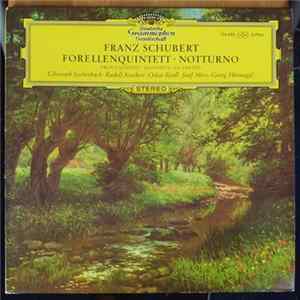 Franz Schubert / Christoph Eschenbach • Rudolf Koeckert • Oskar Riedl • Josef Merz • Georg Hörtnagel - Forellenquintett • Notturno mp3