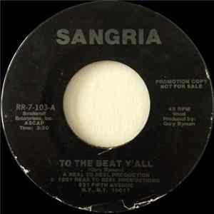 Sangria - To The Beat Y'all / Loose On Forty Deuce mp3