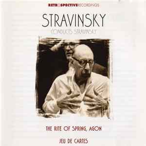 Igor Stravinsky - Stravinsky Conducts Stravinsky mp3