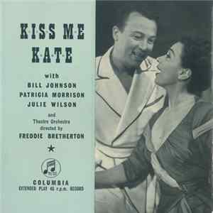 Bill Johnson , Patricia Morrison, Julie Wilson - Kiss Me Kate mp3