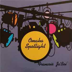 Francois Ja'Boi - Omaha Spotlight mp3