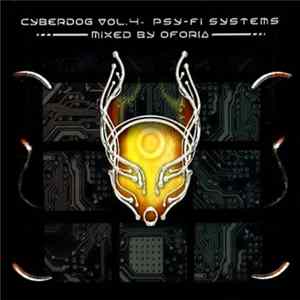 Oforia - Cyberdog Vol. 4 - Psy-Fi Systems mp3