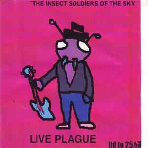 The Insect Soldiers Of The Sky - Live Plague mp3