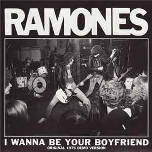 Ramones - I Wanna Be Your Boyfriend mp3