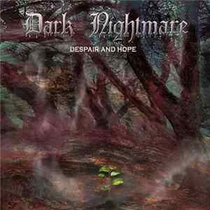 Dark Nightmare - Despair And Hope mp3