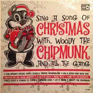 Woody The Chipmunk - Sing A Song Of Christmas With Woody The Chipmunk And All The Gang mp3