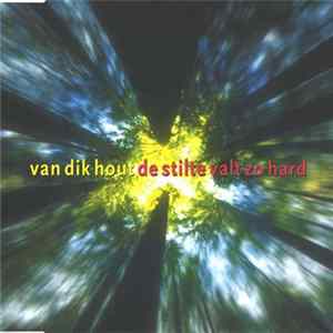 Van Dik Hout - De Stilte Valt Zo Hard mp3