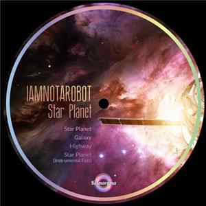 Iamnotarobot - Star Planet mp3