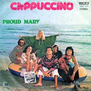 Cappuccino - Proud Mary mp3
