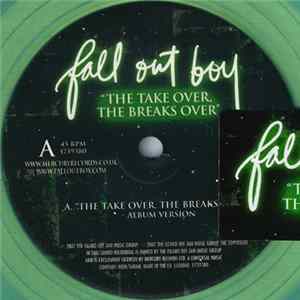 Fall Out Boy - The Take Over, The Breaks Over mp3