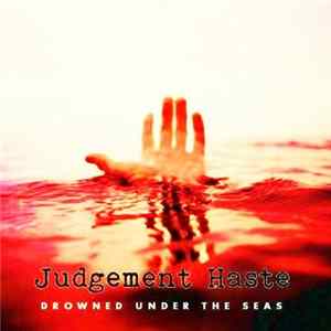 Judgement Haste - Drowned Under The Seas mp3