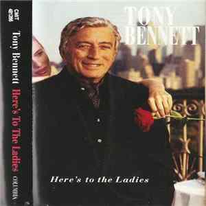 Tony Bennett - Here's To The Ladies mp3