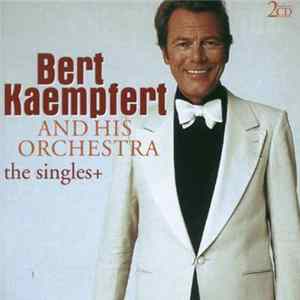 Bert Kaempfert & His Orchestra - The Singles+ mp3