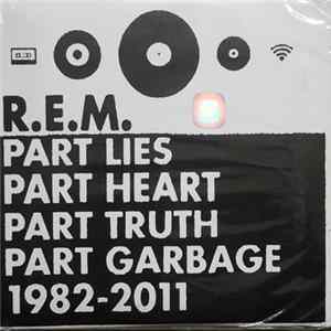 R.E.M. - Part Lies Part Heart Part Truth Part Garbage 1982 - 2011 mp3