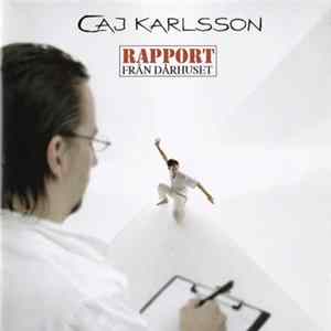 Caj Karlsson - Rapport Från Dårhuset mp3