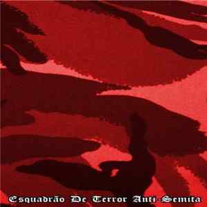 E.T.A.S - Esquadrão de Terror Anti-Semita mp3