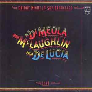 John McLaughlin, Al Di Meola, Paco De Lucía - Friday Night In San Francisco mp3