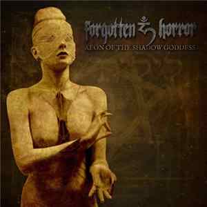Forgotten Horror - Aeon Of The Shadow Goddess mp3