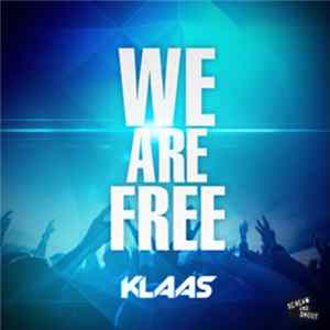 Klaas - We Are Free mp3