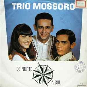 Trio Mossoró - De Norte A Sul mp3