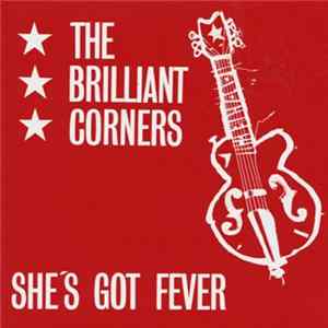 The Brilliant Corners - She's Got Fever mp3