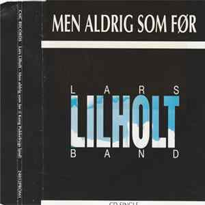 Lars Lilholt Band - Men Aldrig Som Før mp3