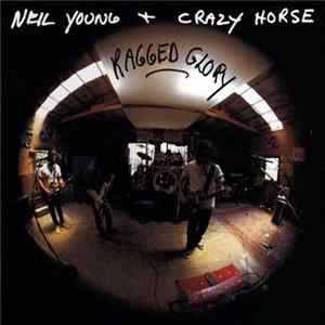 Neil Young + Crazy Horse - Ragged Glory mp3