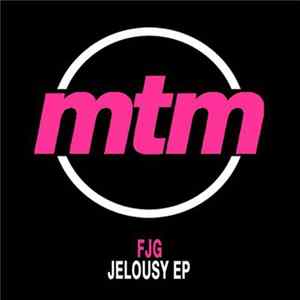 FJG - Jelousy EP mp3