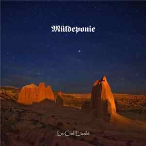 Müldeponie - Le Ciel Etoilé mp3