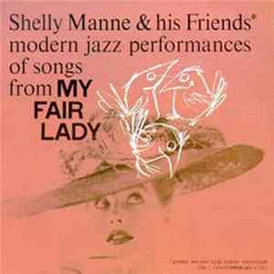 Shelly Manne & His Friends - Modern Jazz Performances Of Songs From My Fair Lady mp3