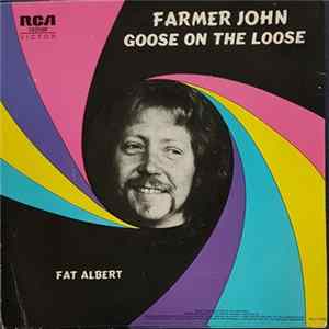 Farmer John - Goose On The Loose/Fat Albert mp3