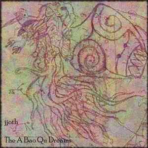 jjoth - The A Bao Qu Dreams mp3