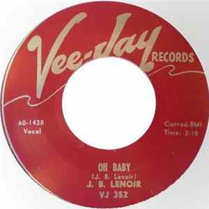 J. B. Lenoir - Do What I Say / Oh Baby mp3